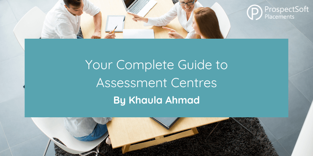 Your Complete Guide to Assessment Centres Blog